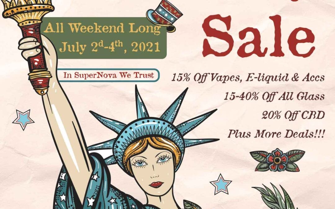 2021 SuperNova Smoke Shop 4th of July Sale!