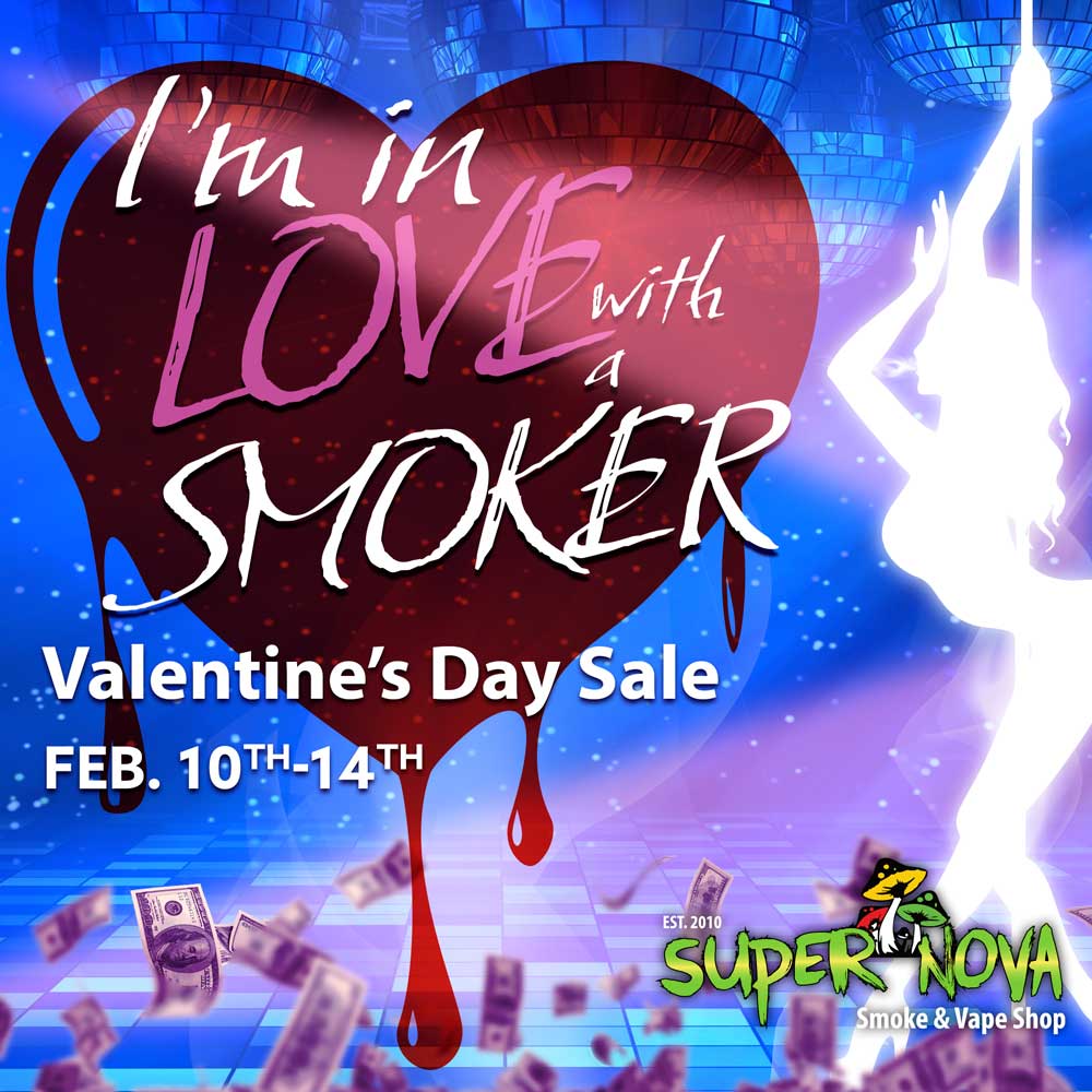 SuperNova Smoke Shop Valentine's Day Sale 2023