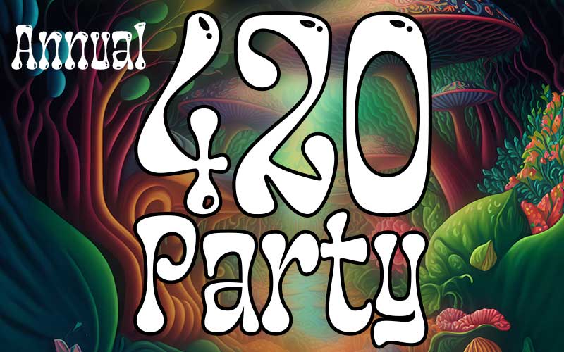Annual 420 Party 2023